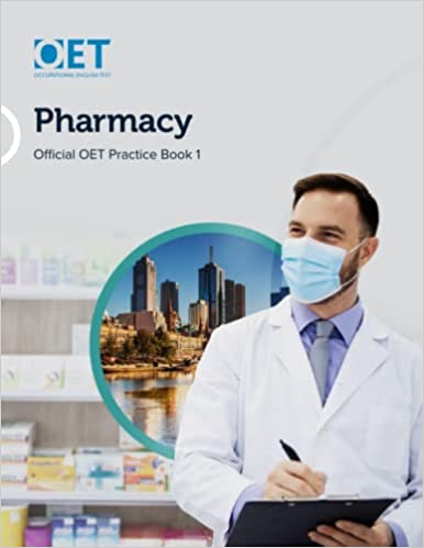 OET Pharmacy: Official OET Practice Book 1: For tests from 31 August 2019 - Orginal Pdf
